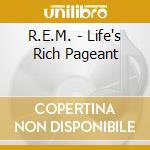 R.E.M. - Life's Rich Pageant cd musicale di R.E.M.