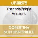 Essential/night Versions cd