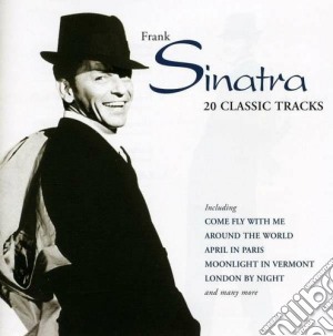Frank Sinatra - 20 Classic Tracks cd musicale di Frank Sinatra