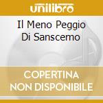 Il Meno Peggio Di Sanscemo cd