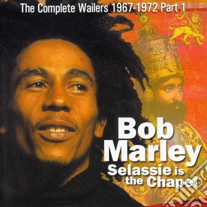 Bob Marley & The Wailers - Selassie Is The Chapel cd musicale di Bob Marley & The Wailers