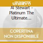 Al Stewart - Platinum The Ultimate Collection cd