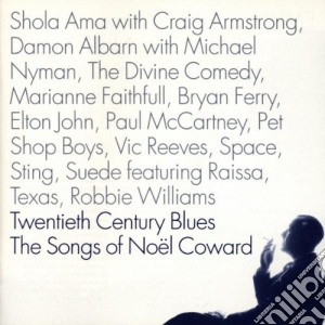 Twentieth Century Blues: The Songs Of Noel Coward / Various cd musicale di ARTISTI VARI
