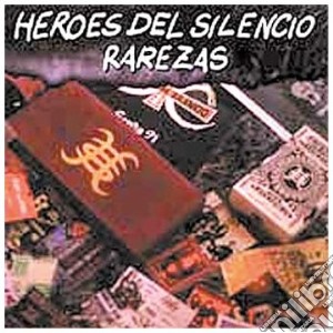 Heroes Del Silencio - Rarezas cd musicale di Heroes Del Silencio