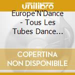 Europe'N'Dance - Tous Les Tubes Dance Classes En Europe cd