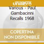 Various - Paul Gambacinni Recalls 1968 cd