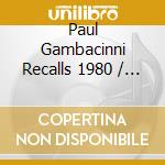 Paul Gambacinni Recalls 1980 / Various cd