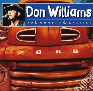 Don Williams - 20 Country Classics cd musicale di Don Williams