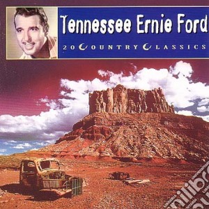 Tennessee Ernie Ford - Country Classics cd musicale di Tennessee Ernie Ford