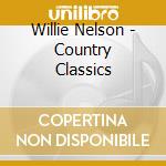 Willie Nelson - Country Classics cd