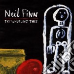 Neil Finn - Try Whistling This