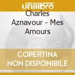 Charles Aznavour - Mes Amours cd