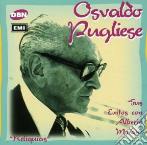 Osvaldo Pugliese - Sus Exitos Con Alberto Moran cd musicale di Osvaldo Pugliese