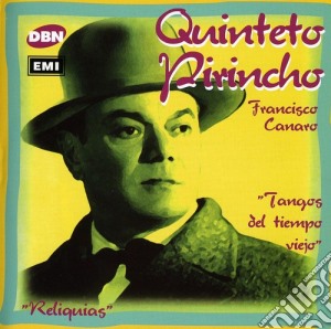 Pirincho Quinteto - Tangos Del Tiempo Viejo cd musicale di Pirincho Quinteto