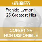 Frankie Lymon - 25 Greatest Hits cd