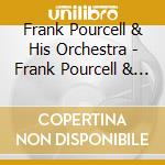 Frank Pourcell & His Orchestra - Frank Pourcell & His Orchestra (2 Cd) cd musicale di Frank Pourcell & His Orchestra