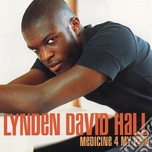 Lynden David Hall - Medicine 4 My Pain cd musicale di Lynden David Hall