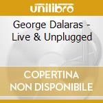 George Dalaras - Live & Unplugged cd