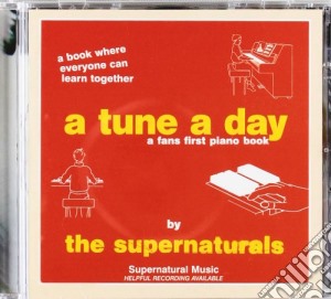 Supernaturals (The) - A Tune A Day cd musicale di SUPERNATURALS