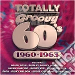 Totally Groovy 60's 1960-1963 / Various cd