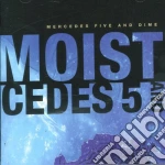 Moist - Mercedes Five And Dime cd