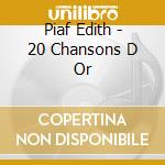 Piaf Edith - 20 Chansons D Or cd