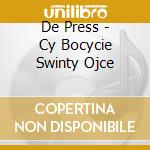 De Press - Cy Bocycie Swinty Ojce cd