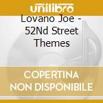 Lovano Joe - 52Nd Street Themes cd musicale di LOVANO JOE