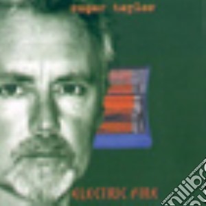 Electric Fire cd musicale di TAYLOR ROGER