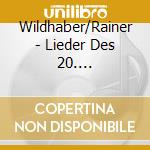 Wildhaber/Rainer - Lieder Des 20. Jahrhunderts cd