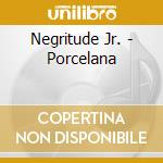 Negritude Jr. - Porcelana cd