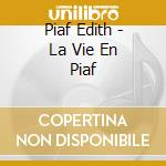 Piaf Edith - La Vie En Piaf cd