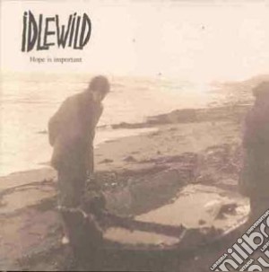Idlewild - Hope Is Important cd musicale di Idlewild