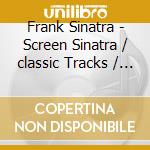 Frank Sinatra - Screen Sinatra / classic Tracks / swing (3 Cd)