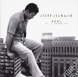 Cliff Richard - Real As I Wanna Be cd musicale di Cliff Richard