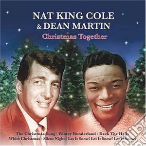 Nat King Cole & Dean Martin - Christmas Together cd musicale di Dean Martin
