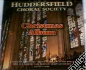 Huddersfield Choral Society: Christmas Album cd musicale di Huddersfield Choral Society