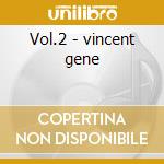 Vol.2 - vincent gene cd