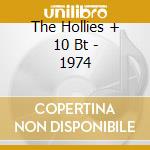 The Hollies + 10 Bt - 1974 cd musicale di The hollies + 10 bt