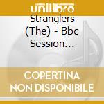 Stranglers The - Bbc Session Recordings cd