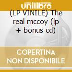 (LP VINILE) The real mccoy (lp + bonus cd)