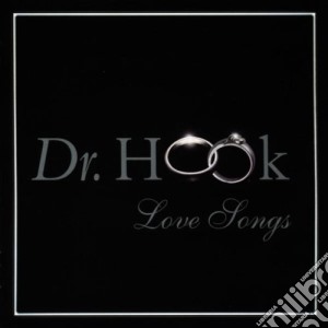 Dr. Hook - Love Songs cd musicale di Dr. Hook