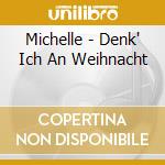 Michelle - Denk' Ich An Weihnacht cd