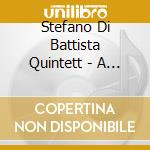 Stefano Di Battista Quintett - A Prima Vista cd musicale di Stefano Di Battista