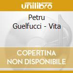 Petru Guelfucci - Vita cd