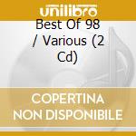 Best Of 98 / Various (2 Cd) cd