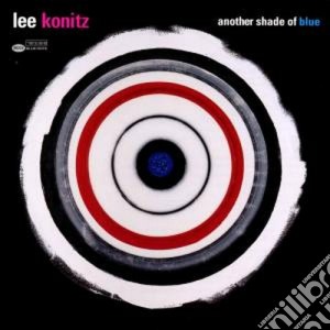 Lee Konitz - Another Shade Of Blue cd musicale di KONITZ LEE