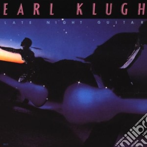 Earl Klugh - Late Night Guitar cd musicale di Earl Klugh