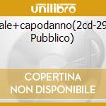 Natale+capodanno(2cd-29900 Pubblico) cd