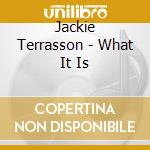 Jackie Terrasson - What It Is cd